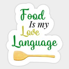 the words food is my love language are written in green ink on a white background