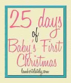 the 25 days of baby's first christmas