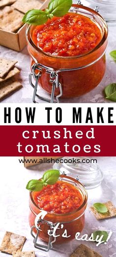 how to make crushed tomato sauce in a jar with crackers and basil leaves on the side