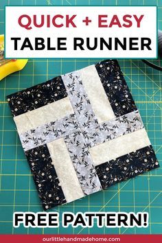 an easy table runner with the text quick and easy table runner free pattern on it