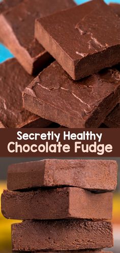 chocolate fudge is stacked on top of each other with the words, secretly healthy chocolate fudge