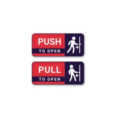 two red and blue signs that say push to open and pull to open on white background