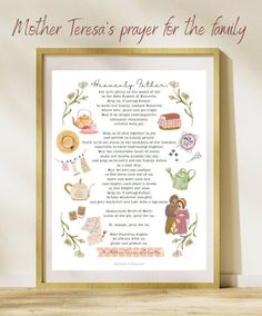 a framed print with the words mother teresa prayer for the family on it's side