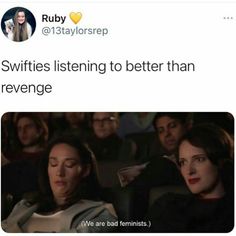 two women sitting next to each other in front of a crowd with text that reads, swifties listening to better than revenge we are bad feminists