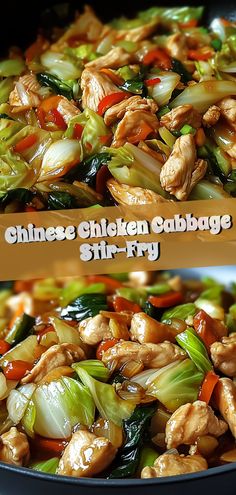 chicken and vegetable stir fry in a wok with the words, chinese chicken cabbage stir fry