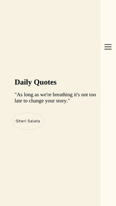 a quote from sheri salata about daily quotes as long as we've been breaking it's not too late to change your story