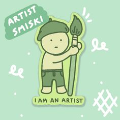 a sticker with an image of a man holding a spear and the words i am an artist on it