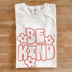 Be Kind Tee Adult Unisex Comfort Colors T-shirt Ivory Short | Etsy Smiley Flower, Lucky Shirt, Family Shirts Matching, Halloween Tees, Valentines Day Shirts, Valentines Shirt, Trendy Tops, Be Kind, Family Shirts