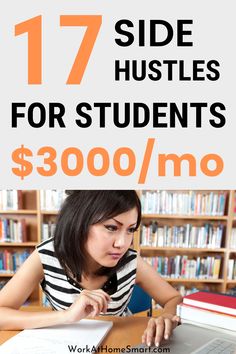 a woman sitting in front of a laptop computer with the text 17 side hustles for students $ 300 / mo