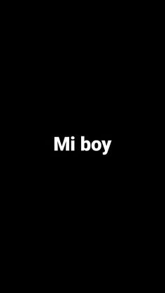 the words mi boy are in white on a black background