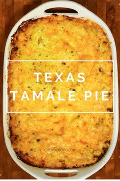 a casserole dish is shown with the words texas tamale pie on it