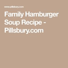 the family hamburger soup recipe is shown in white letters on a brown background with an image of