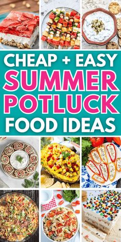 a collage of photos with text overlay reading cheap and easy summer potluck food ideas