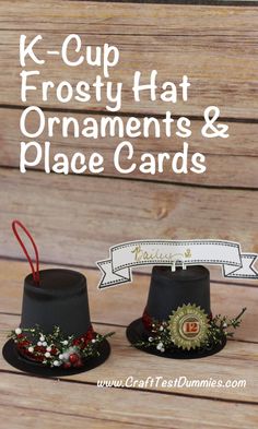 two black hats with ribbons and flowers on them, one has a ribbon around the top that says k - cup frosty hat ornaments & place cards