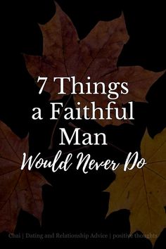 7 Things a Faithful Man Would Never Do A Faithful Man, Loyal Partner, Faithful Man, Clear Boundaries, Build Trust