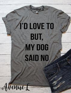 Tee Outfit Ideas, Graphic Tee Outfit, Quote Shirts, Vintage Graphic Tees, Graphic Tee Outfits, Funny Dog Shirts, Graphic Tees Vintage