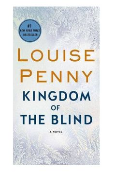 Kingdom of the Blind, the new Chief Inspector Gamache novel from the #1 New York Times bestselling author ,A wonderful addition to a fantastic series' ELLY GRIFFITHS

When Armand  receives a letter inviting him to an abandoned farmhouse outside of Three Pines, a complete stranger has named him as an executor of her will. The bequests are so wildly unlikely that he suspects the woman must have been delusional - until a body is found.