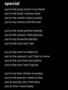 a poem written in white on a black background that says, you're the most perfect melody you're the only one i need to say