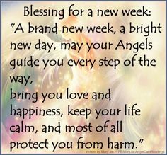 a quote with the words blessing for a new week, a brand new week, a bright