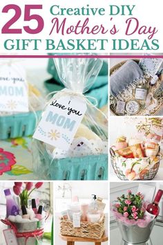 the 25 creative diy mothers day gift basket ideas