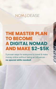 the master plan to become a digital nomad and make $ 2, 5k