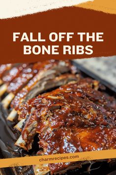 bbq ribs on the grill with text overlay that reads fall off the bone ribs