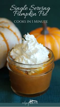 A small canning jar with single-serving pumpkin pie topped with whipped cream. Individual Pumpkin Pie Recipe, Microwave Pumpkin, Individual Pumpkin Pie, Person Cooking, Dairy Free Pumpkin Pie, Perfect Pumpkin Pie, Simple Desserts, Healthy Pumpkin Pies, Dairy Free Pumpkin