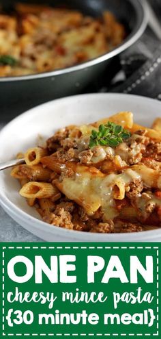 one pan cheesy mince pasta and 30 minute meal