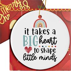 it takes a big heart to shape little minds christmas ornament with rainbow design