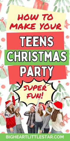 three girls in santa hats with the words how to make your teens christmas party super fun