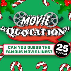 a movie poster with candy canes on it and the words movie qutation? can you guess the famous movie lines?