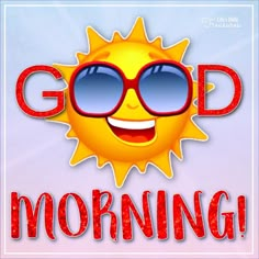 the words good morning are written in front of a smiling sun with sunglasses on it