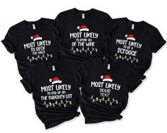 Most Likely To Custom Christmas Shirts,Christmas Most Likely To Funny Shirt,Custom Christmas Family Matching Tshirts,Christmas Group Party *Free shipping over $35. *Please review all size charts displayed in the product images. *Sizing might differ 1" (+-) . We recommend you to size up of you're between two sizes. *All shirts are made with top-of-the-line DTF and pressed with a professional grade heat press. * If you want to add or change anything on the existing design that is displayed in the Most Likely Shirts, Most Likely To Shirts, Custom Christmas Shirts, Group Party, Matching Tshirts, Funny Xmas, Christmas Family, Family Matching, Funny Shirt