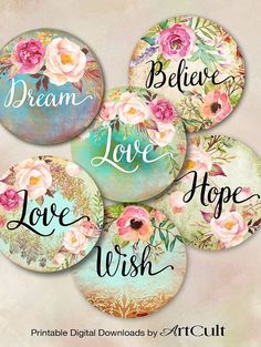 four buttons with flowers and the words dream, love, hope, and hope on them