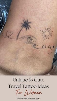 a woman's foot with the words, unique and cute travel tattoo ideas for women