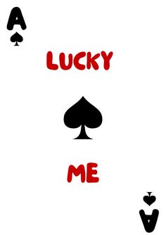 the words lucky me are written in red and black on a white background with playing cards