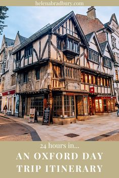 an old building with the words, 24 hours in an oxford day trip itinerary