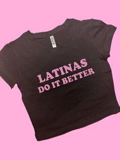 Latinas Do It Better SNUG FIT Crop Top | Cute Crop Top | Graphic Top | Gift For Her | Y2K  Tee | Y2K crop top | Gift for friend | Baby Tee Comfy Top to Lounge in! Actual item may be lighter/darker than pictured. M A T E R I A L S - SNUG FIT - 100% RING SPUN COTTON - Shoulder Taping S I Z I N G - Size chart is available on our listing photos. S H I P P I N G  &  P R O D U C T I O N  T I M E - Production Time is 5 Business Days. (May be delayed during the Holiday Season) - Shipping Time is 2-6 Bus Fitted Cropped T-shirt With Letter Print, Cute Fitted Cropped T-shirt For Streetwear, Fitted Pink Cropped T-shirt With Graphic Print, Fitted Pink Tops With Letter Print, Stretch Pink Slogan Top, Fitted Y2k Slogan Crop Top, Pink Stretch Top With Slogan, Cute Fitted Tops With Logo Print, Fitted Logo Print Crop Top T-shirt