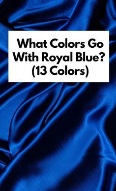 Combination Of Blue Colour, Colors That Match Royal Blue, How To Wear Royal Blue, Colors That Go With Royal Blue Wedding, Royal Blue Saree Blouse Combination, Blue Colour Combinations Outfit, Suits To Match Royal Blue Dress, Accessories For Royal Blue Dress, Colours For Wedding Color Combinations