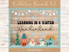 a wooden sign that says learning in a winter wonderland with snowmen and houses on it