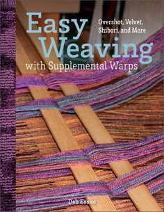 the book cover for easy weaving with supplement warps by dreshen velvett