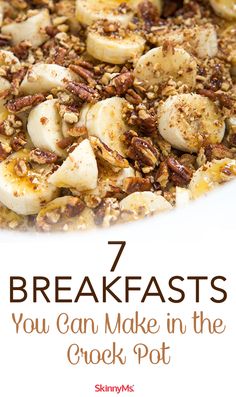 a white plate topped with bananas and granola next to text that reads 7 breakfasts you can make in the crock pot