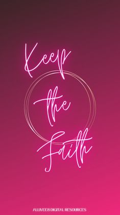 the words keep the faith written in white on a pink background