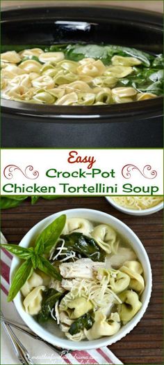 an easy crock pot chicken tortellini soup is ready in less than 30 minutes