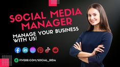 a woman standing with her arms crossed and the words social media manager manage your business with us