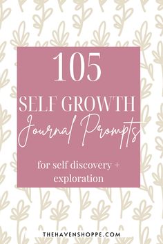 the words, 101 self growth journal for self discovery and exploration on top of