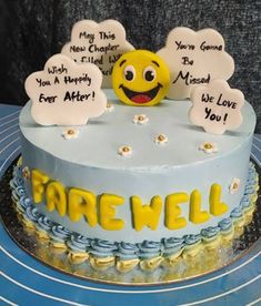 a smiley face cake with words written on it that say farewells to friends and family members