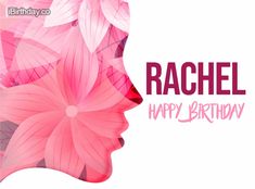 a woman's profile with pink flowers and leaves in the background, says rachel happy birthday