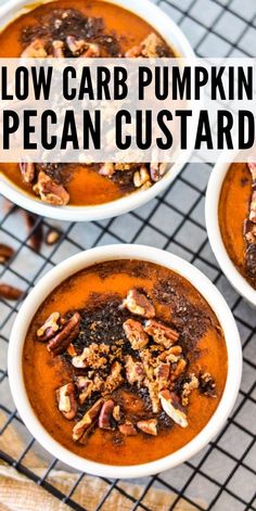 three bowls of low carb pumpkin pecan custard soup on a cooling rack