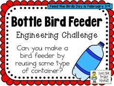 a bottle bird feeder is shown with the words, engineering challenge